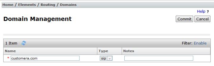 6.2. Specify SIP Domain Create a SIP Domain for each domain for which Session Manager will need to be aware in order to route calls.