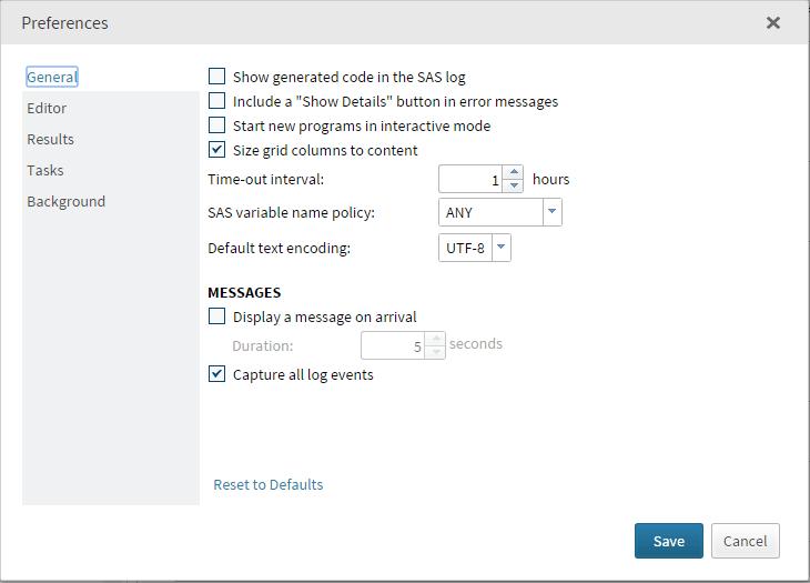 60 Appendix 1 / Customizing SAS Studio Setting General Preferences From the General page, you can set these options.