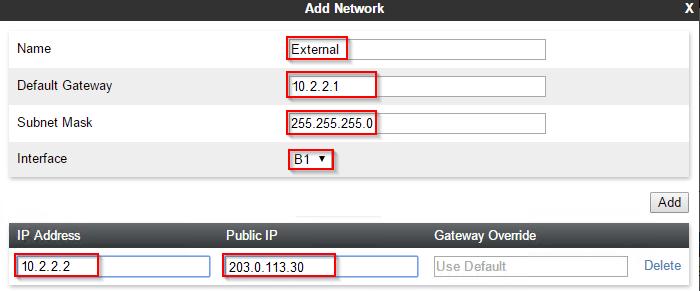 Name: Enter a name for the external interface. b. Default Gateway: Enter the IP address of the default gateway for the external interface. c. Subnet Mask: Set the IP address mask. d. Interface: Select B1.
