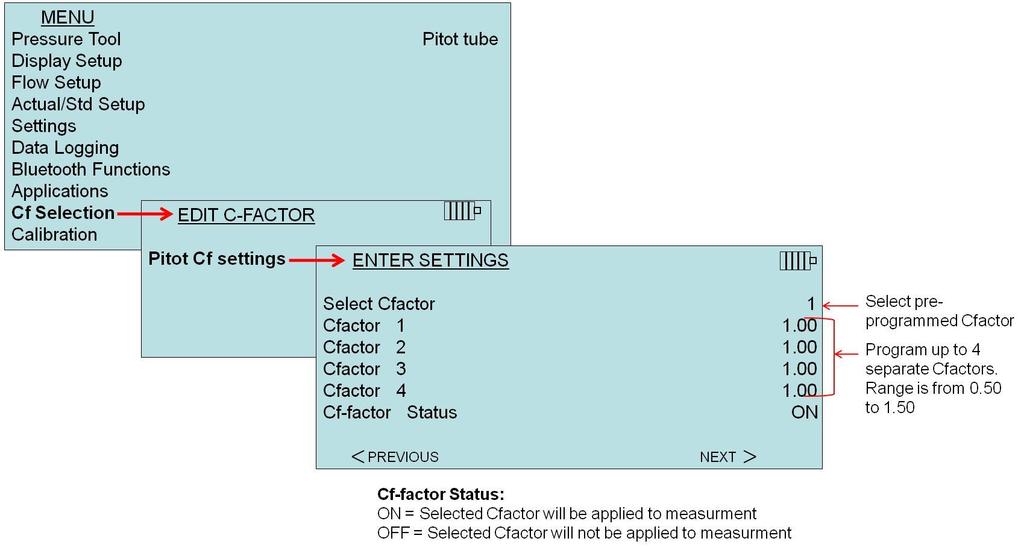 Calibration Factor (Cf) Selection The correction factor is an offset that can be applied to the velocity measurements when using the AF Probe, Pitot tube and Velocity Matrix or flow when using the