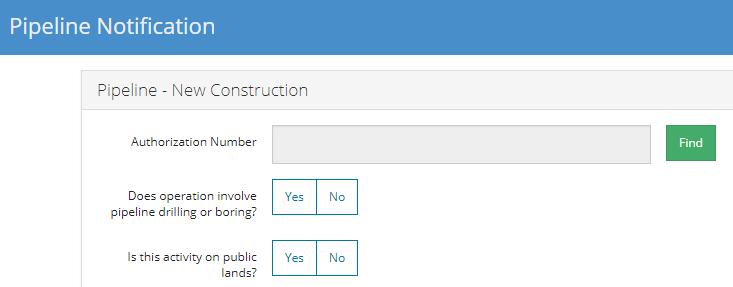 The Pipeline Notification window opens. The search results appear. 2. In the Pipeline New Construction panel, click Find to find the authorization number the notification is for.
