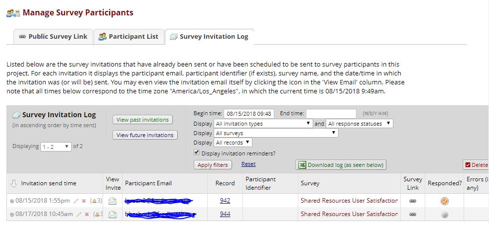 Monitoring Invites You can monitor emails using the Survey Invitation Log Click on Manage Survey Participants and Survey Invitation Log tab By default, you will