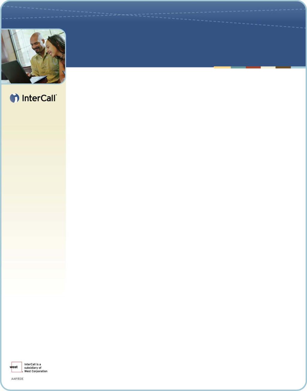 WebEx TM Recorder and Player User's Guide for MeetingCenter TM InterCall, a subsidiary of West Corporation, in partnership with WebEx Communications, Inc provides MeetingCenter web conferencing