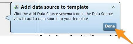 c. In the blue Add data source to template popup, click Done: TIP: These are useful guides for new users but since this Lab will guide you these windows are simply taking up