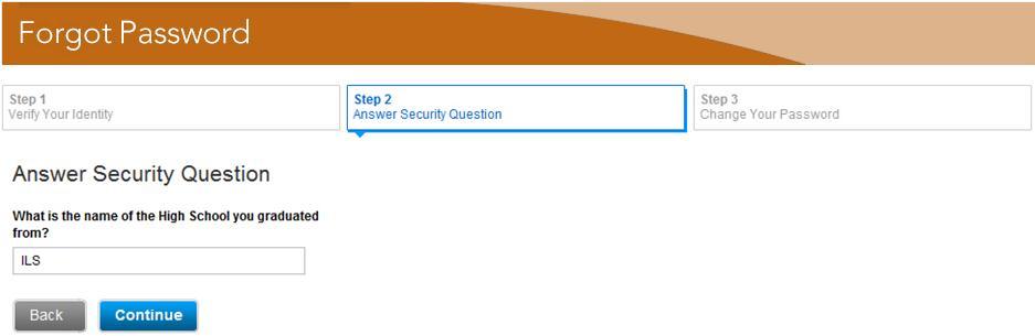 Figure 14. Forgot Password: Answer Security Question Details The Step 3 Change Your Password section is displayed.
