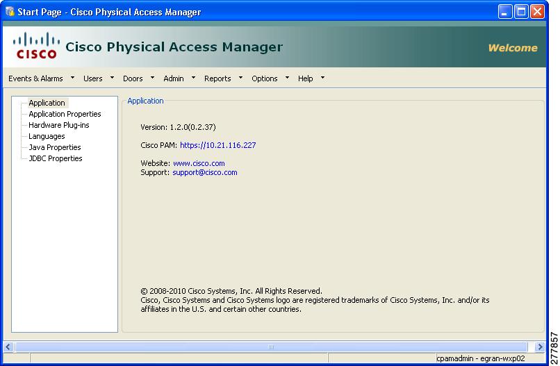 Understanding the Start Page and Window Management Chapter 3 If the username and password are valid, Cisco Physical Access Manager displays the Start Page, or the modules that were open during the