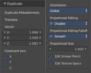 Last Operator Duplicate Duplicate Meta elements Just ignore this label. Translate The Position of the duplicated object. Constraint Axis Here you can limit the position relative to the source object.