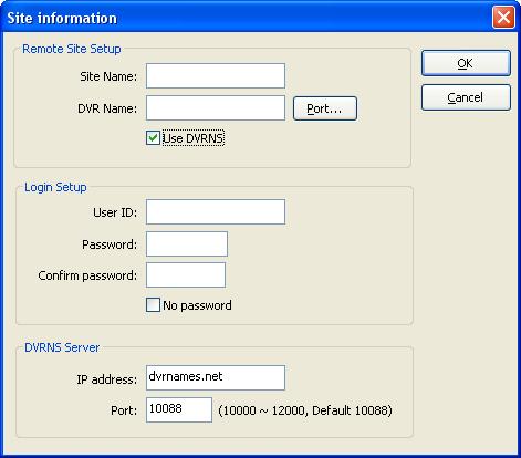 NOTE: If you use DVR Name Service, you can enter the name registered on the DVRNS server instead of the IP address of the DVR, and you do not need to enter the network IP port number.