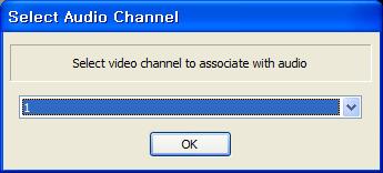 Operating Instructions If the remote DVR allows you to select an audio channel to monitor from the RASplus system, clicking the button displays the following Select Audio Channel dialog box.