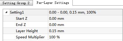 5.2.2 Per-Layer Settings Per-Layer Settings refers that you can apply different slice settings for different height ranges of the model(s) in the setting group. 5.2.2.1 Add Per-Layer Settings refers to adding settings for the setting group which you select.