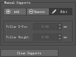 Manual Supports: Add one support pillar, Remove one support pillar and Edit the support size. Pillar Z-Pos refers to the start height of the selected support pillar.