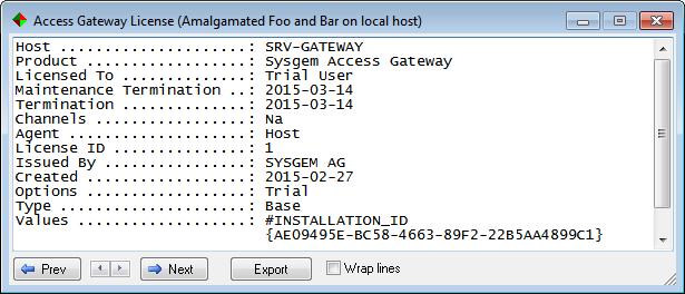Double-clicking this tool will start the Access Gateway License display, showing a summary of your currently-installed license: As usual, more details are available
