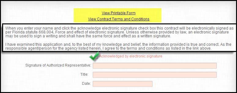 Prior to entering your electronic signature please view the printable form for accuracy. Then review the contract terms and conditions.