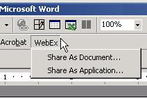 WebEx menu in Microsoft Office applications One-Click Meeting commands appear on a WebEx menu in your Microsoft Office applications.