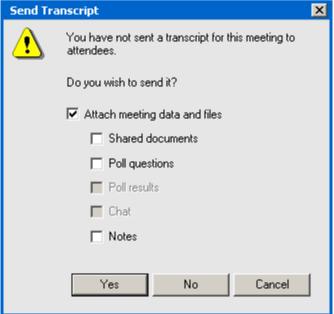 1 2 On the File menu, choose Send Transcript. (Optional) To include any files or other data shared or presented in the meeting, select the Attach meeting and data files check box.