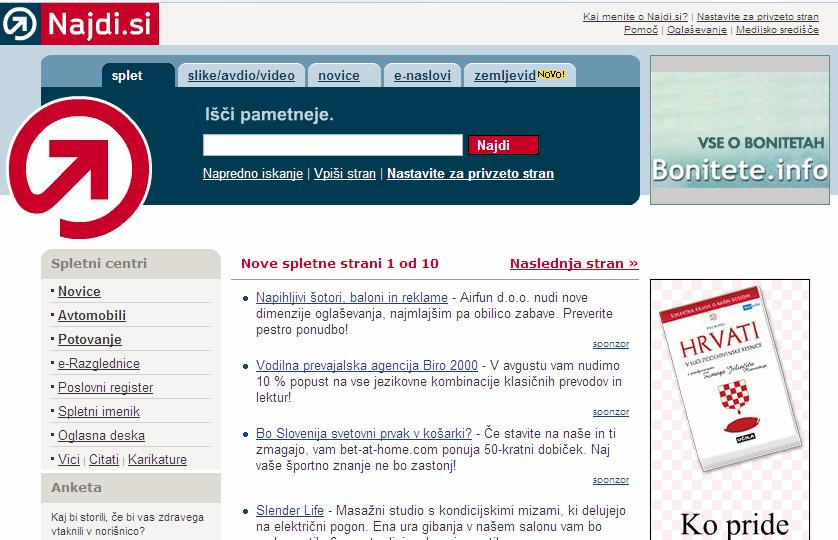 Slika 15: Prikaz nekaterih možnosti oglaševanja na iskalniku Najdi.si. Prikazane so sponzorirane povezave ter grafična oglasa jumbo zgoraj in nebotičnik pod njim Vir: Najdi.si, 2006. 4.