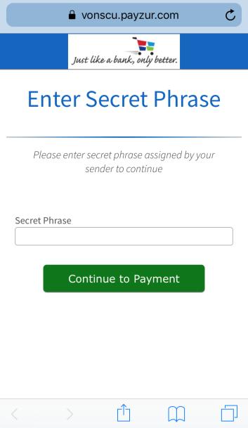 The recipient enters the Secret Phrase (Figure 2) that the sender transmitted separately and clicks Continue to Payment.