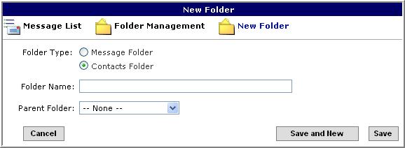 Creating new contacts groups 1. Click the Folder Management icon ( ) at the top of the page. The Folder Management page displays. 2. Click the New Folder icon ( ) at the top of the page.