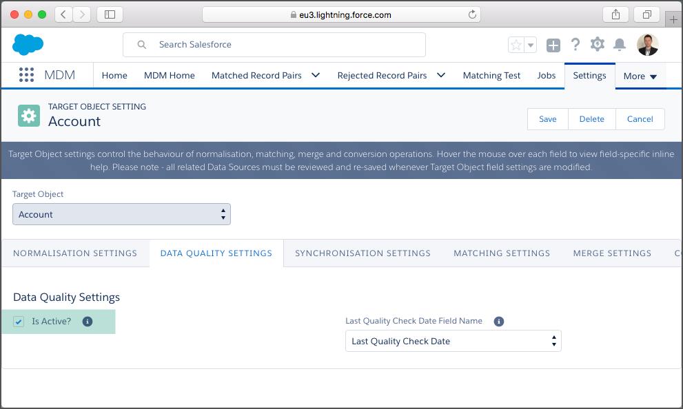Step 2 Activate the Target Object for Data Quality To complete this step, first navigate to the MDM App, open the Settings tab, select the Target Objects tab and click the Edit link next to the
