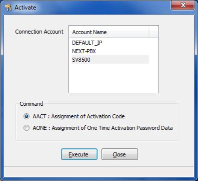 Page 9 5. The Activate screen launches. Connection Account: Select the Connection Account defined for your SV8500. Command: Select AACT Press Execute 6.