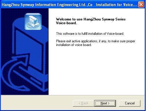 Step 4. The Welcome window appears on the screen that informs the user to close all the active applications running on the system prior to the Synway driver installation.