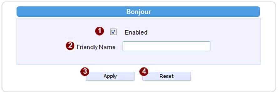 Bonjour Parameters Description Enable Bonjour Check the box to enable/disable Bonjour.