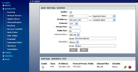 4.3.2 Find the Virtual Server page and add the http server of address with IPC98 has been assigned. Click save to enable the service. In some other routers, it may call Port Forwarding.