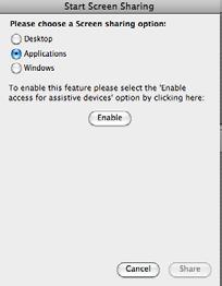 Special Instructions for MAC users: To share an application or window, you must enable access for assistive devices first.