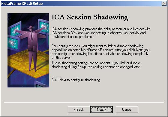 Citrix MetaFrame XP and FR-1 on Compaq ProLiant Servers Running Windows 2000 31 8. The ICA Session Shadowing screen (shown in Figure 13) provides information on ICA session shadowing.