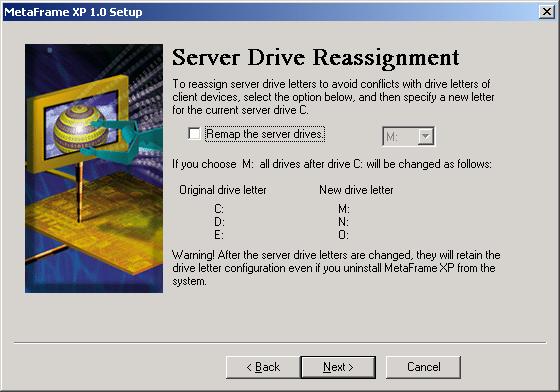 Citrix MetaFrame XP and FR-1 on Compaq ProLiant Servers Running Windows 2000 33 11. The Server Drive Reassignment screen (shown in Figure 16) allows you to reassign server drive letters.