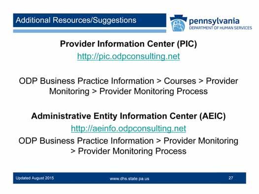 If providers are unsure who their primary and secondary contacts are, an agency listing of the organizations currently registered and the primary contacts are available where you have
