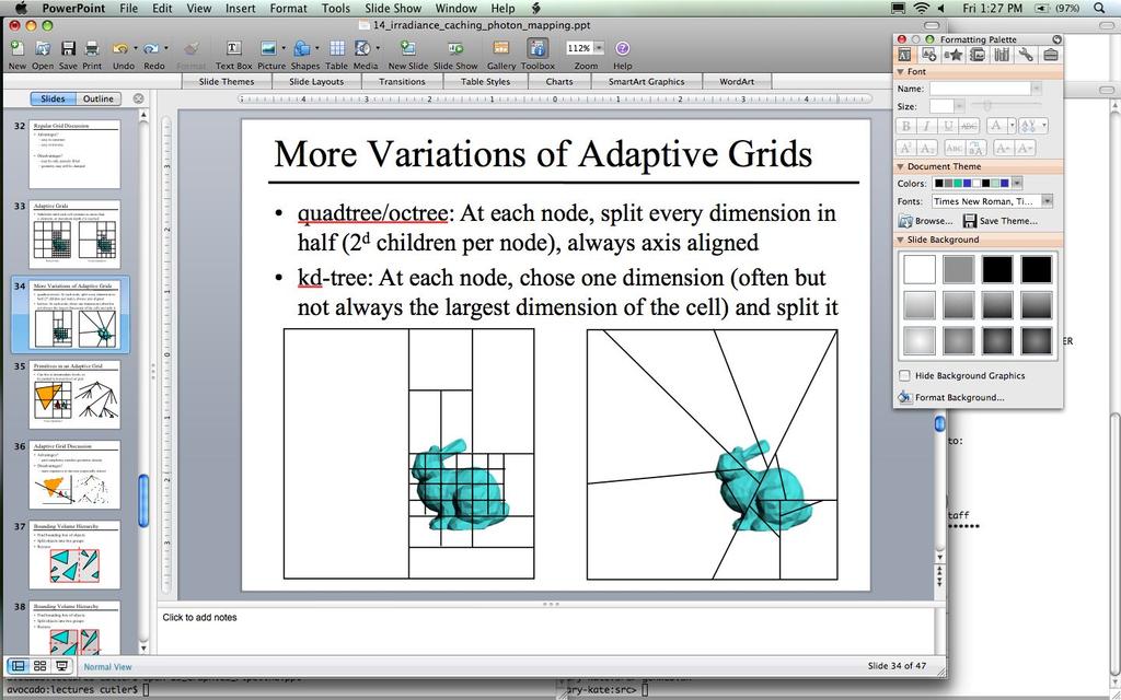 Adaptive Grids Subdivide until each cell contains no more than n elements, or maximum depth d is reached Fixed/Uniform/Regular Grid Papers for Friday s /(Quadtree) Variations of Adaptive Grids