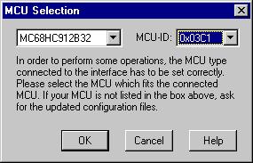 D-Bug12 Monitor Target Component Select D-Bug12 Set MCU Type... to open the dialog box shown in Figure 6-5. Figure 6-5. MCU Selection Dialog Box This dialog box allows the user to select the MCU.