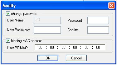 1. Select the user which needs to modify password and physical address in the user configuration list box. 2. Clicking Modify button will pop up Modify user dialog boxas shown below. Modify User 3.