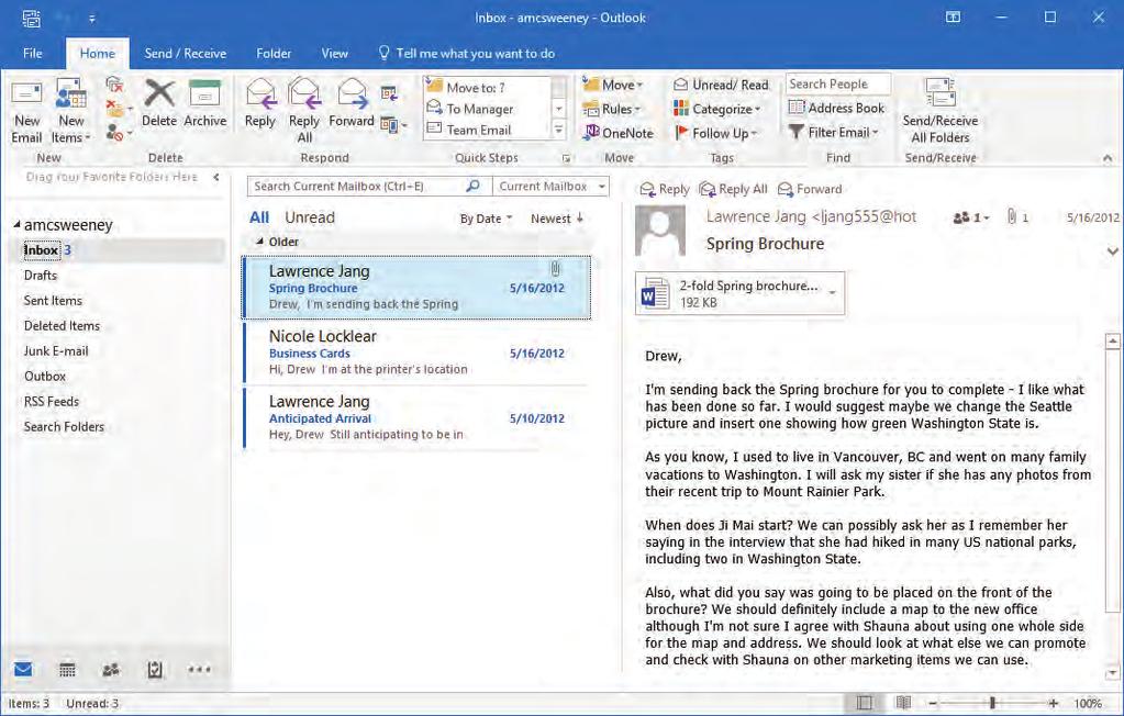 Lesson 1 Getting Started with Email Looking at the Screen When you start Outlook, it appears with the most commonly used feature to communicate and share information with others Mail.