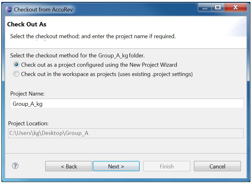 The Check Out As dialog box appears and displays two checkout options: Check out as a project configured using the New Project Wizard -- This option allows you to create a new Eclipse project file