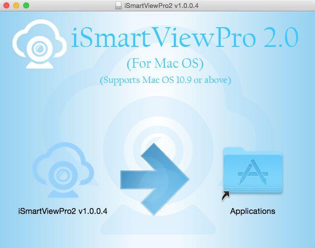 Install ismartviewpro 2.0 Get installation software of ismartviewpro 2.0 Get it from attached CD Get it from our company website Double click ismartviewpro 2.0.Dmg file to open it, and then slide ismartviewpro 2.