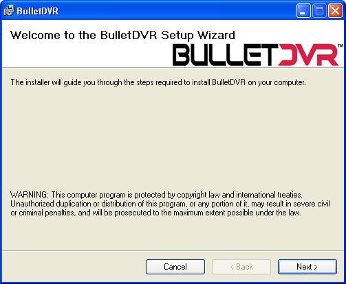 6. Install Bullet DVR Software 6.1 Bullet DVR Desktop Installation Install the Bullet DVR Desktop software before you use the Solo DVR for the first time.