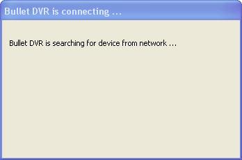 Once a valid network connection is found, the software will launch automatically. The default IP address of the DVR is 192.168.0.