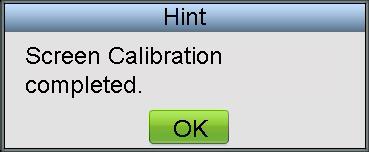 The system will pop up the Hint message box. Click Yes to continue the calibration. 3.