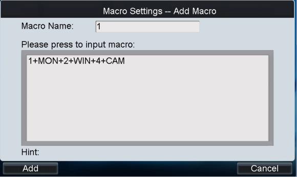 Adding Macro Click Add Macro to enter the Macro Setting-Add Macro interface. Edit the macro name, and press the command keys on the keyboard to enter the text box below.