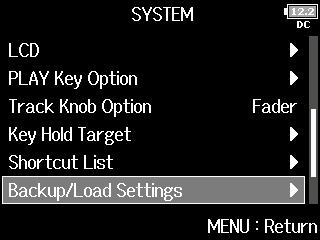 Backing up and loading settings (Backup/Load Settings) F8n Multi Track Field Recorder settings can be backed up to and loaded from SD cards. Continue to one of the following procedures. 1. Press.