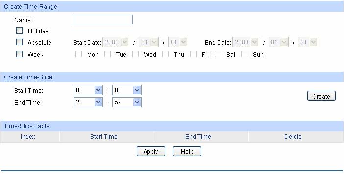 12.1.2 Time-Range Create On this page you can create time-ranges. Choose the menu ACL Time-Range Time-Range Create to load the following page.