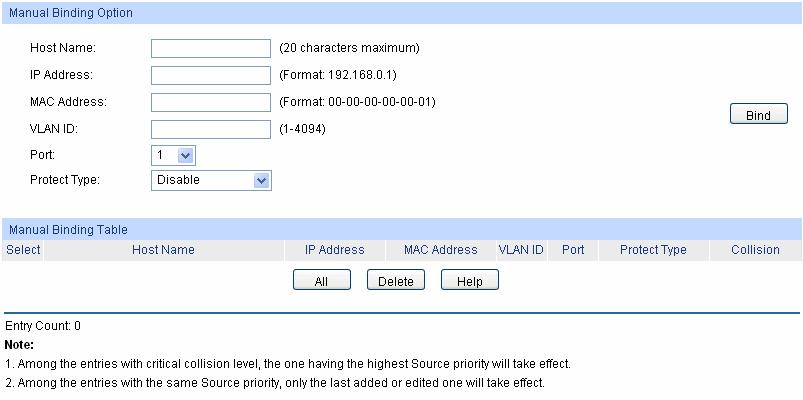 Figure 13-2 Manual Binding The following entries are displayed on this screen: Manual Binding Option Host Name: IP Address: MAC Address: VLAN ID: Port: Protect Type: Enter the Host Name.