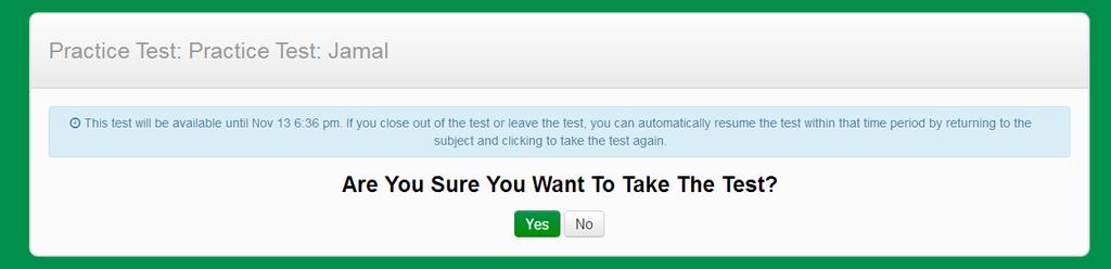 PRACTICE TEST PAGE Once you select a practice test, you will be asked to confirm whether or not you would like to start the test