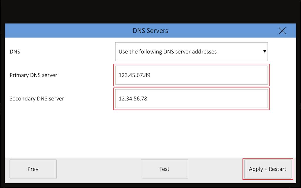 CHAPTER 2: CONFIGURATION On the last screen enter the IP addresses of primary and secondary DNS servers. Finish the settings by tapping Apply + Restart.