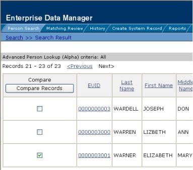 Viewing a Patient Profile's Merge History FIGURE 30 Selecting one Profile to Compare 3 4 In the first cell of the results table, click Compare Records.