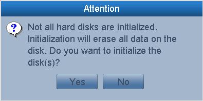 10.1 Initializing HDDs Purpose: A newly installed hard disk drive (HDD) must be initialized before it can be used with your NVR.