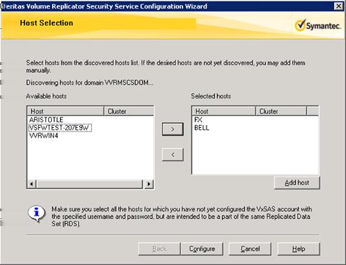 VVR installation and security requirements Security considerations for VVR 85 5 Select the required hosts from the Host Selection panel.