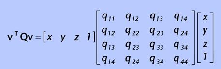 n = n = AB A AB A a b c n i v A i v = d = A i v Quadric Error Metrics Sum of suared distances from vertex to planes: Δ v = Dist(v,p) 2 v = x y z 1 p, p = a